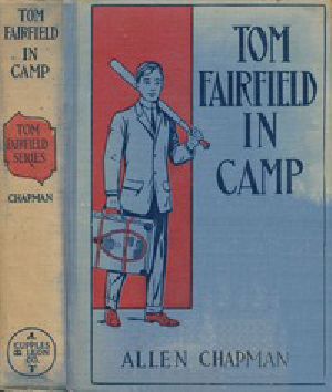 [Gutenberg 44293] • Tom Fairfield in Camp; or, The Secret of the Old Mill